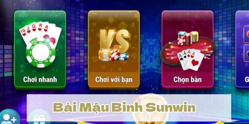 Bài Mậu Binh Sunwin - Sảnh game bài thưởng lớn, ăn đậm